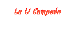 [La U Campeon]